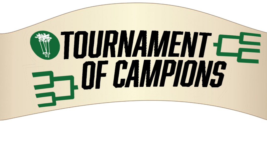 WELCOME TO THE TOURNAMENT OF CAMPIONS!!